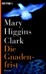 Die Gnadenfrist - Monika Curths, Mary Higgins Clark