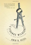 A Strange Wilderness: The Lives of the Great Mathematicians - Amir D. Aczel