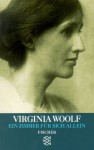 Zimmer für sich allein. - Virginia Woolf