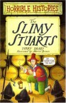 The Slimy Stuarts - Terry Deary, Martin Brown