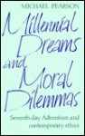 Millennial Dreams & Moral Dilemmas - Michael Pearson