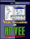 Visual Programming with HP Vee - Robert Helsel