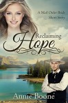 Mail Order Bride: Reclaiming Hope (Mail Order Brides Book 4) - Annie Boone