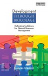 Development Through Bricolage: Rethinking Institutions for Natural Resource Management - Frances Cleaver