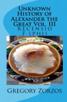 Unknown History Of Alexander The Great: Recensio F (Phi) (Greek Edition) - Gregory Zorzos