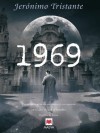 1969 (Grandes Novelas) (Spanish Edition) - Jerónimo Tristante