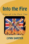 Into the Fire: Sins of Life Part Two - Lynn Santer