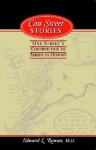 Cass Street Stories: One Street's Contribution to American History - Edward L. Rowan