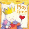 The Things I Love about Playtime. Trace Moroney - Trace Moroney