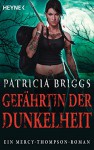 Gefährtin der Dunkelheit: Mercy Thompson 8 - Roman (German Edition) - Patricia Briggs, Vanessa Lamatsch