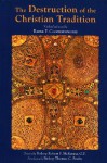 The Destruction of the Christian Tradition, Updated and Revised - Rama P. Coomaraswamy, World Wisdom Books