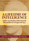 A Lifetime of Intelligence: Follow-Up Studies of the Scottish Mental Surveys of 1932 and 1947 - Ian J. Deary, Lawrence J. Whalley, John M. Starr