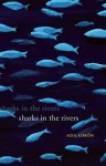 Sharks in the Rivers - Ada Limon