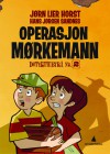 Operasjon Mørkemann - Jørn Lier Horst, Hans Jørgen Sandnes