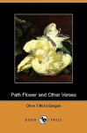 Path Flower and Other Verses (Dodo Press) - Olive Tilford Dargan