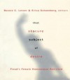 That Obscure Subject of Desire: Freud's Female Homosexual Revisited - Leora Morgenstern, Petros Stefaneas, Francois Levy, Adam Wyner, Adrian Paschke, Ronnie Lesser, Erica Schoenberg