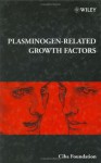 Plasminogen Related Growth Factors - Gregory Bock