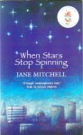 When Stars Stop Spinning - Jane Mitchell