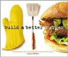 Build a Better Burger - James McNair, Bob Trinchero