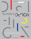 The Story of Design - Charlotte Fiell, Peter Fiell