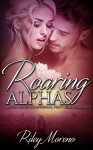 PARANORMAL: ROARING ALPHAS (Paranormal BBW Menage romance) (BWWM Suspense Western Fantasy Short Stories) - Riley Moreno