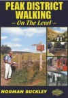 Peak District Walking on the Level - Norman Buckley