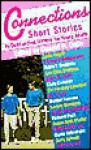 Connections: Short Stories by Outstanding Writers for Young Adults - Donald Gallo