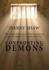 Confronting Demons - Harry Shaw