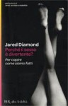 Perché il sesso è divertente? - Jared Diamond