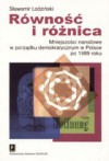 Równość i różnica. Mniejszości narodowe w porządku demokratycznym w Polsce po 1989 roku - Sławomir Łodziński