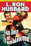 Gun Boss of Tumbleweed - L. Ron Hubbard