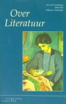 Over Literatuur - Jan van Luxemburg, Mieke Bal, Willem G. Weststeijn