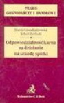 Odpowiedzialność karna za działanie na szkodę spółki - Dorota Czura-Kalinowska