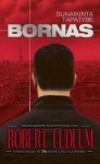 Bornas: Sunaikinta tapatybė - Robert Ludlum, Ignas Urnikas