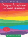 Create with the Designers: Designer Scrapbooks with Sandi Genovese - Sandi Genovese