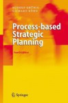 Process-Based Strategic Planning - Rudolf Grünig, A. Clark, Richard Kühn