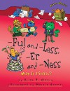 Ful and -Less, -Er and -Ness: What Is a Suffix? (Words Are Categorical) - Brian P. Cleary, Joy Cowley, Martin Goneau