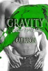 Gravity (Artistic Pricks Ink Book 1) - Cat Mason, Asli Fratarcangeli