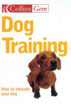 Dog Training (Collins GEM) - Gwen Bailey