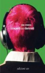 I capelli dei dannati - Joe Meno, Claudia Valeria Letizia