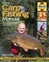 Carp Fishing Manual: The step-by-step guide to becoming a better carp angler - Kevin Green