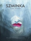 Trylogia "Sz" (Szminka, #1) - Jerzy Szyłak, Joanna Karpowicz