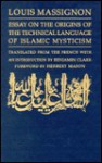 Essay on the Origins of the Technical Language of Islamic Mysticism - Louis Massignon