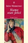 Siamo stati felici: Nove racconti - Irène Némirovsky, Maurizio Ferrara, Gennaro Lauro