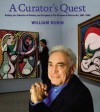 A CURATOR'S QUEST (Deluxe Edition): Building the Museum of Modern Art's Painting and Sculpture Collection, 1967�1988 - William Rubin