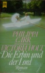 Die Erbin und der Lord - Philippa Carr