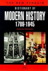 Dictionary of Modern History, The New Penguin: 1789-1945 - Duncan Townson