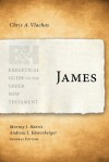 Exegetical Guide to the Greek New Testament: James - Chris A. Vlachos, Murray J. Harris