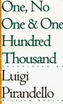 One, No One, and One Hundred Thousand - Luigi Pirandello