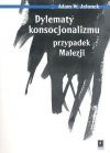 Dylematy konsocjonalizmu : przypadek Malezji - Adam W. Jelonek